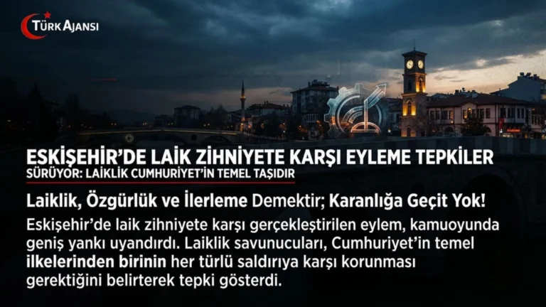 Eskişehir’de Laik Zihniyet Karşıtı Eyleme Tepkiler Sürüyor: Laiklik Cumhuriyet’in Temel Taşıdır!
