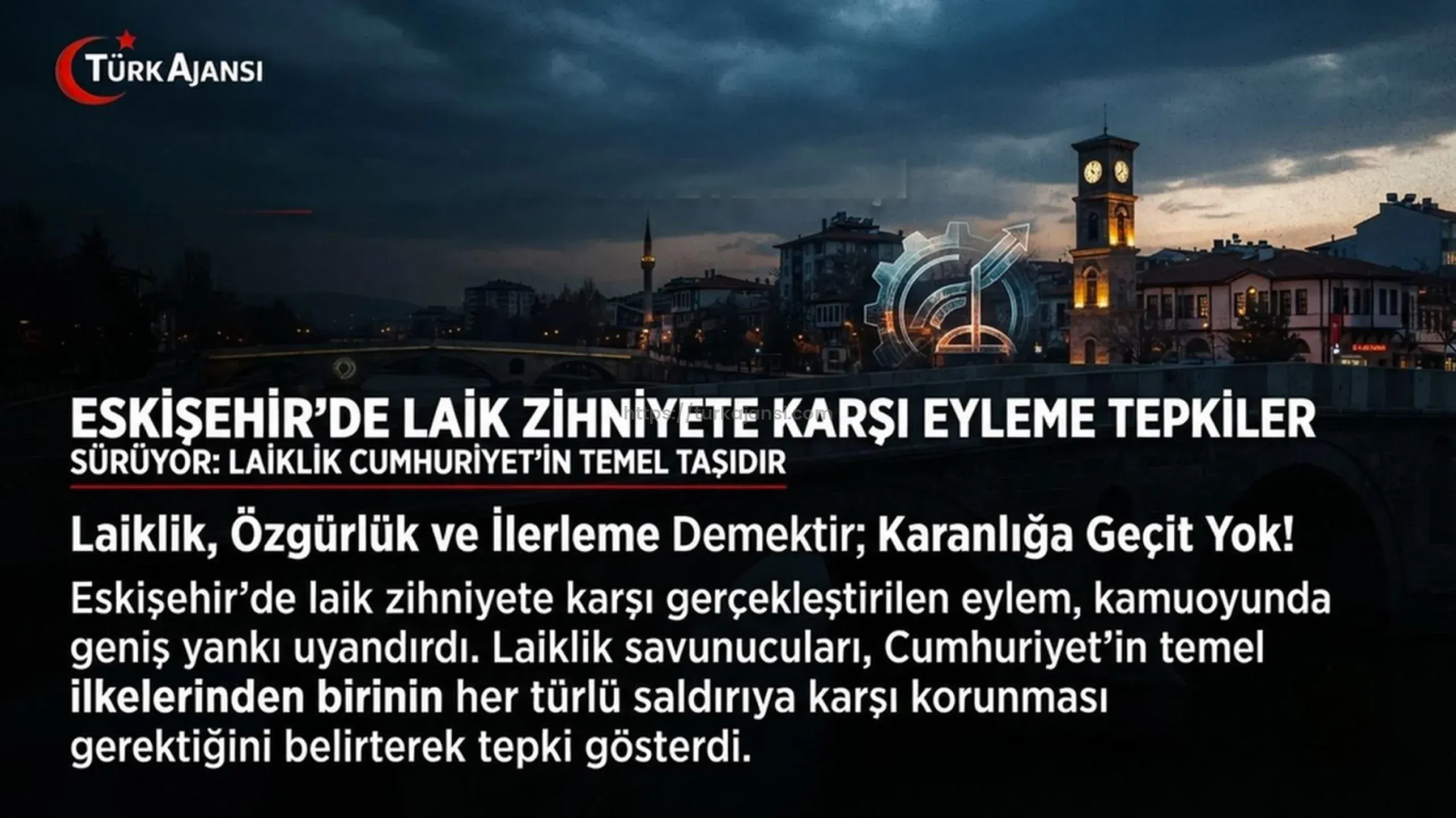 Eskişehir’de Laik Zihniyet Karşıtı Eyleme Tepkiler Sürüyor: Laiklik Cumhuriyet’in Temel Taşıdır!