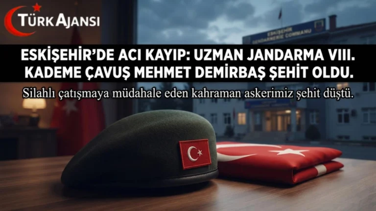 Eskişehir’de Silahlı Çatışma: Uzman Jandarma Çavuş Mehmet Demirbaş Şehit Oldu