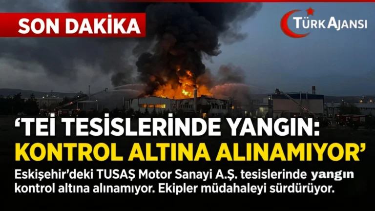 Eskişehir’de TUSAŞ Motor Sanayi A.Ş.’de Yangın Büyüyor