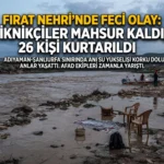 Fırat Nehri’nde Mahsur Kalan 26 Kişi Kurtarıldı