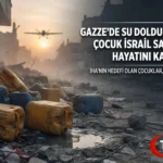 Gazze’de Su Doldurmaya Giden Çocuk İsrail Saldırısında Hayatını Kaybetti: Kardeşinin Feryadı Yüreklere İşledi