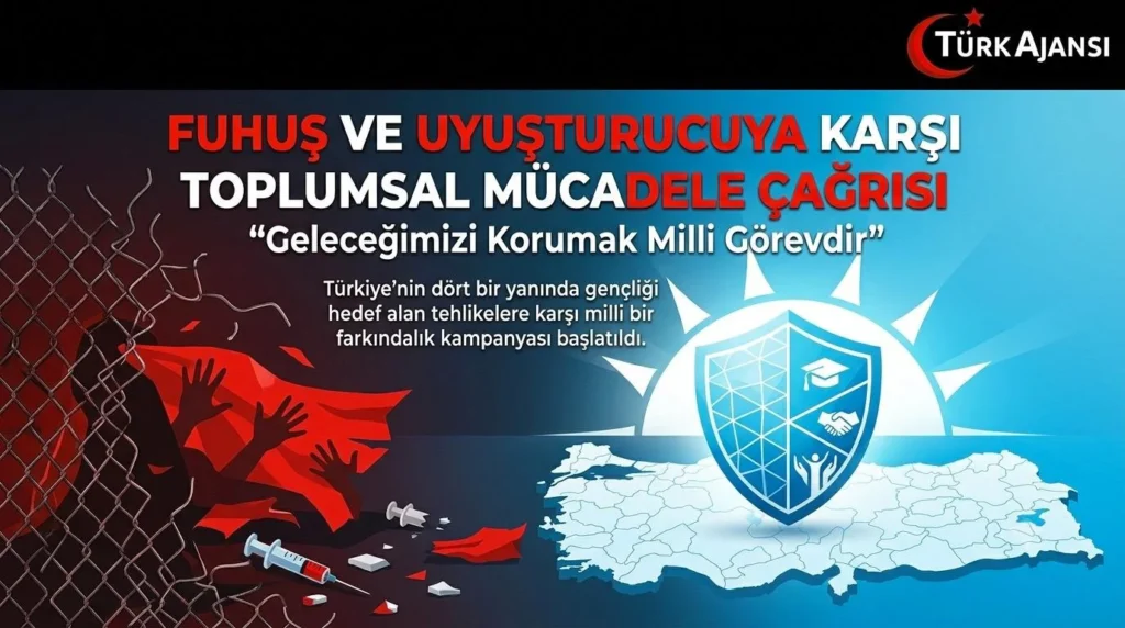 Gençliği Zehirleyen Tehlikeler Fuhuş ve Uyuşturucuya Karşı Milli Duruş: Sessiz Kalmak Çözüm Değil