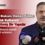Hakan Fidan: FETÖ Kullanım Devri Bitmiş Bir Yapıdır