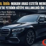 Küçükçekmece’de Makam Aracı Skandalı: Resmi Araçla Estetik Seansı İddiası!