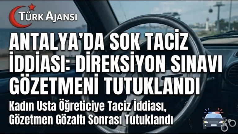 Antalya’da Direksiyon Sınavında Taciz İddiası