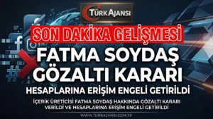 İçerik Üreticisi Fatma Soydaş Hakkında Gözaltı Kararı