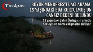 İncirliova’da Büyük Menderes’te Kaybolan 2 Çocuktan Birinin Cansız Bedenine Ulaşıldı