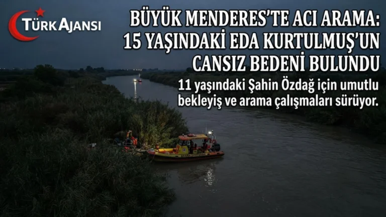 İncirliova’da Büyük Menderes’te Kaybolan 2 Çocuktan Birinin Cansız Bedenine Ulaşıldı