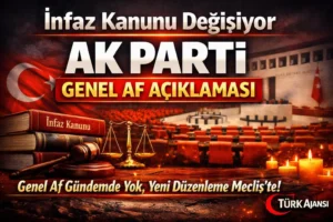 İnfaz Kanunu Değişiyor: AK Parti’den Genel Af Açıklaması