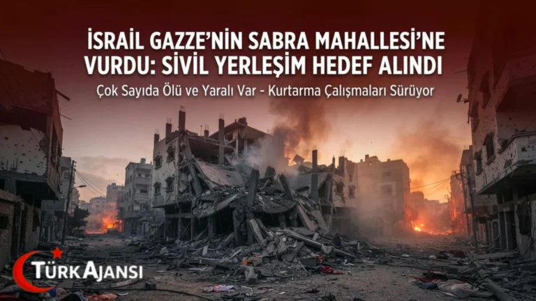 İsrail Gazze’nin Sabra Mahallesi’ni Vurdu: Sivillerin Yaşadığı Bölge Hedef Alındı