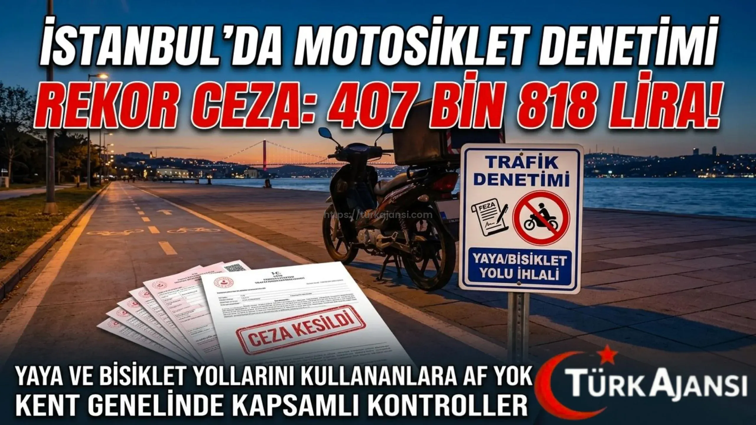 İstanbul’da Yaya ve Bisiklet Yolunu Kullanan Motosikletlilere Rekor Trafik Cezası