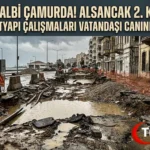 İzmir Alsancak’ta Bitmeyen Altyapı Çalışması Yolları Çamura Boğdu