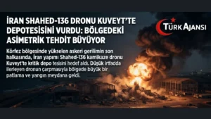 Körfez’de Gerilim Tırmanıyor: İran Yapımı Shahed‑136 Dronu Kuveyt’te Depo Tesisini Vurdu