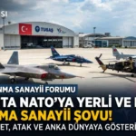 NATO Savunma Sanayii Forumu: TUSAŞ’ta NATO’ya Yerli ve Milli Savunma Sanayii Şovu!