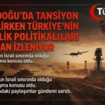 Ortadoğu: Türk Ordusunun Bölgedeki Askeri Hareketliliği Uluslararası Gündemde