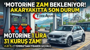 Akaryakıtta Son Durum: 1 Lira 31 Kuruş Motorine Zam Bekleniyor!