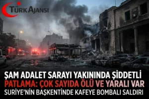 Şam’da Patlama: Adalet Sarayı Yakınlarında Çok Sayıda Ölü ve Yaralı