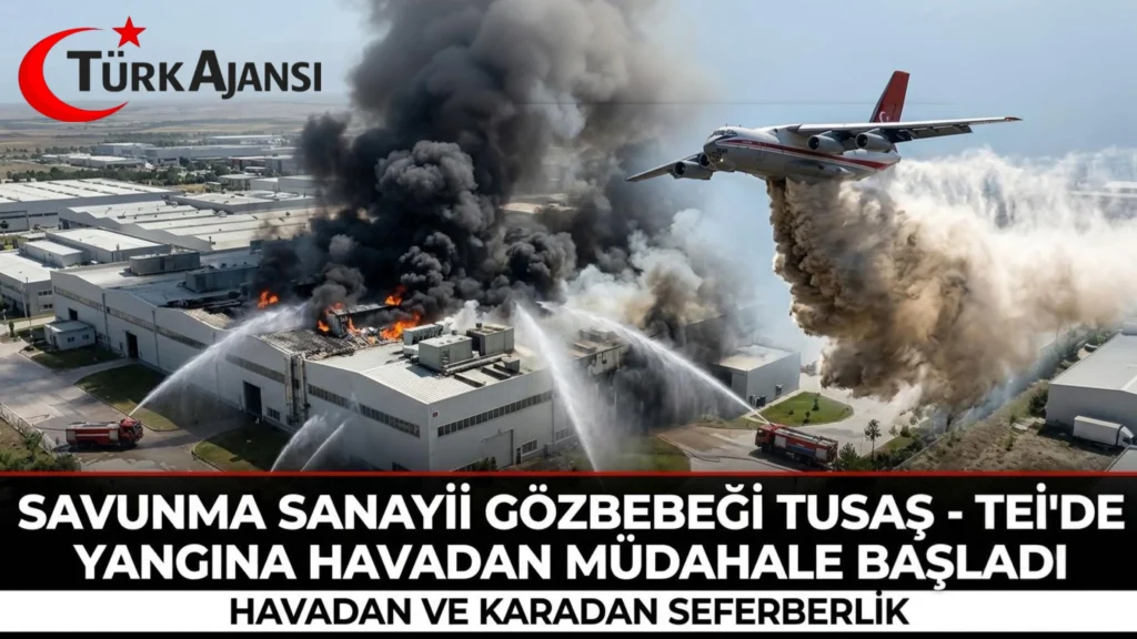 Savunma Sanayii Gözbebeği TUSAŞ - TEI'de Yangına Havadan Müdahale Başladı 7 Savunma Sanayii Gözbebeği TUSAŞ – TEI’de Yangına Havadan Müdahale Başladı