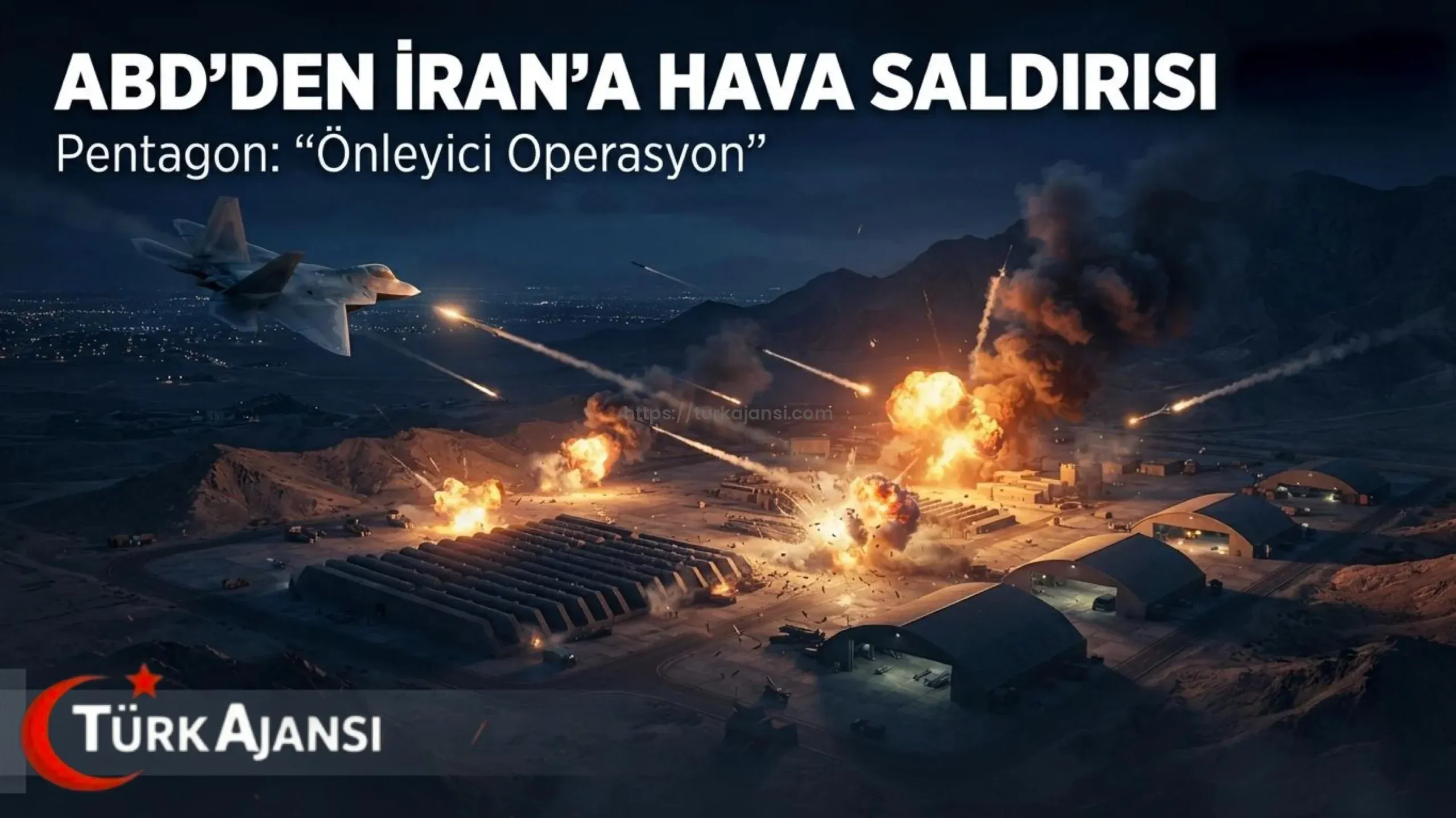 Son Dakika: ABD, İran’a Yeni Hava Saldırısı Başlattı