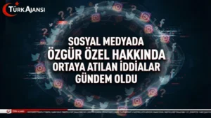 Sosyal Medyada Özgür Özel Hakkında Ortaya Atılan İddialar Gündem Oldu