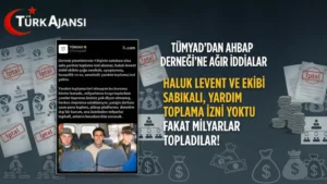 TÜMYAD’dan Ahbap Derneği’ne Ağır İddialar: “Yönetimde Sabıkalılar Var, Yardım Toplama İzni Yok!”