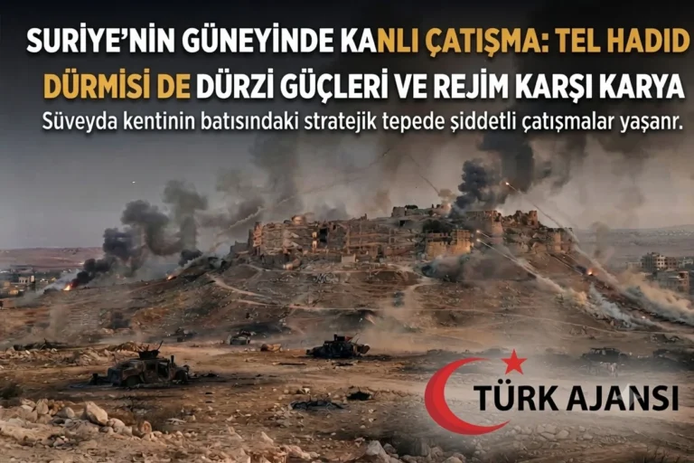 Süveyda’da Çatışma: Tel Hadid Tepesi’nde Dürziler ve Suriye Güçleri Karşı Karşıya
