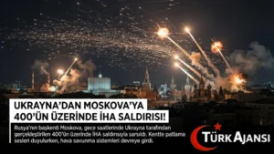 Ukrayna’dan Moskova’ya 400’ün Üzerinde İHA Saldırısı!