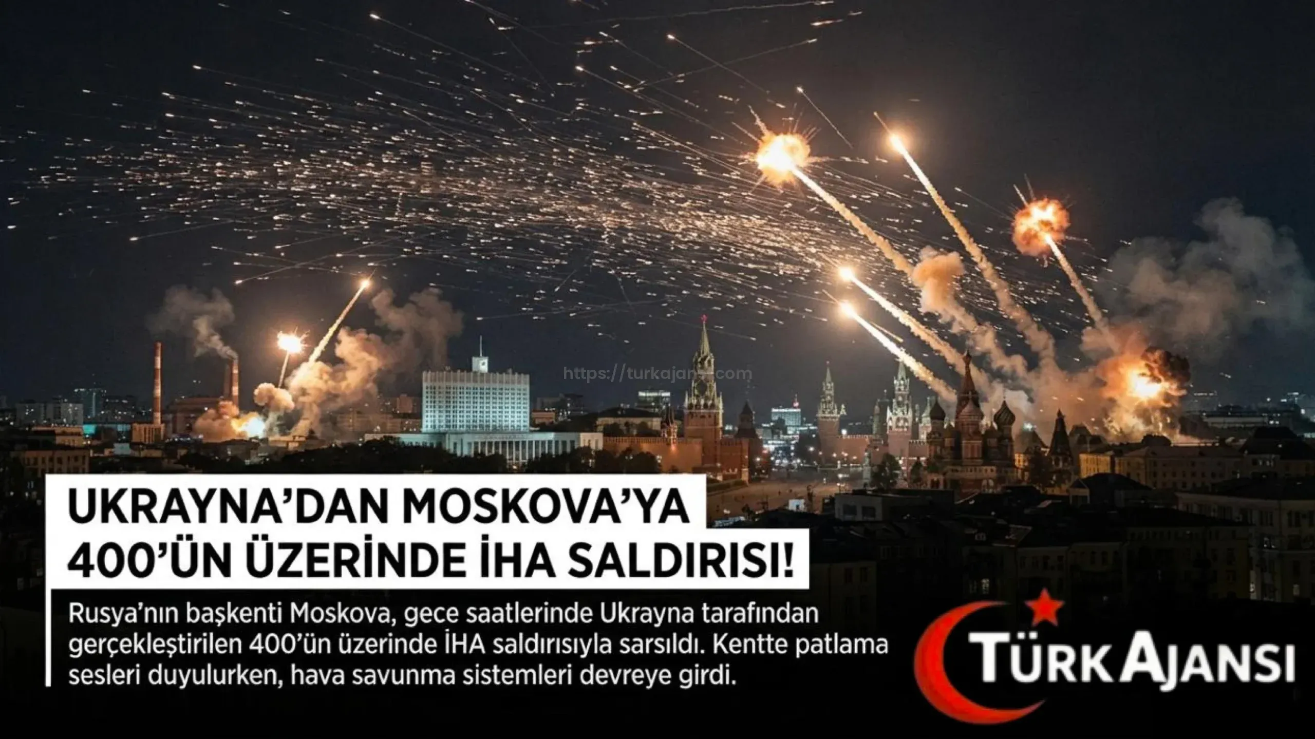 Ukrayna’dan Moskova’ya 400’ün Üzerinde İHA Saldırısı!