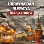 Ukrayna’dan Rusya’ya Geniş Çaplı İHA Operasyonu: Moskova Hava Trafiği Altüst Oldu