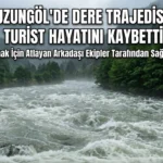 Uzungöl’de Dereye Düşen Turist Hayatını Kaybetti, Arkadaşı Son Anda Kurtarıldı