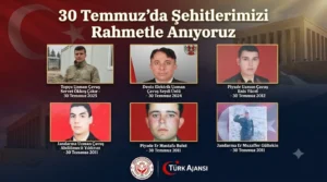 30 Temmuz’da Şehitlerimizi Rahmetle Anıyoruz