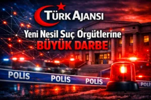 Yeni Nesil Suç Örgütlerine Büyük Darbe