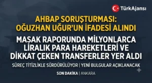 Ahbap Soruşturmasında Oğuzhan Uğur’un İfadesi Alınıyor