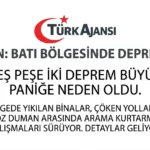 Çin’de Peş Peşe Gerçekleşen İki Depremde Ortalık Toz Duman Oldu