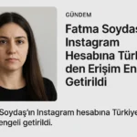 Fatma Soydaş’ın Instagram Hesabına Türkiye’den Erişim Engeli Getirildi