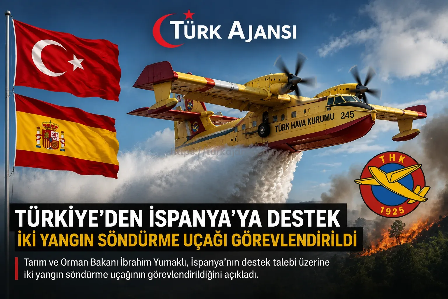 Türkiye’den İspanya’ya Yangın Söndürme Desteği 1 Türkiye’den İspanya’ya Yangın Söndürme Desteği