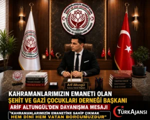 Kahramanlarımızın Emaneti Olan Şehit Ve Gazi Çocukları Derneği Başkanı Arif Altungül’den Dayanışma Mesajı