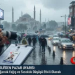 Meteoroloji’den Pazar Günü İçin Sağanak Yağış Uyarısı
