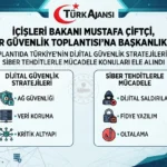 İçişleri Bakanı Çiftçi, Siber Güvenlik Toplantısı’na Başkanlık Etti