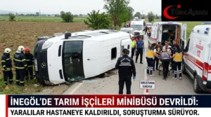 İnegöl’de Tarım İşçilerini Taşıyan Minibüs Devrildi