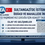 Sultangazi’de İstismar İddiası Mahallede İnfiale Yol Açtı