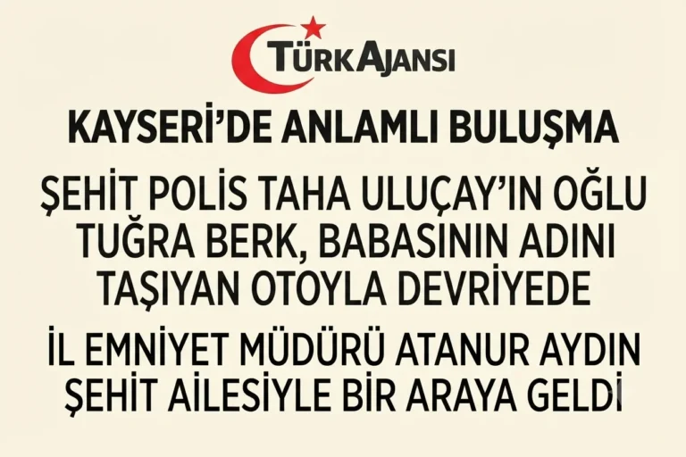 Kayseri İl Emniyet Müdürü Atanur Aydın Şehit Polis Taha Uluçay’ın Ailesiyle Bir Araya Geldi