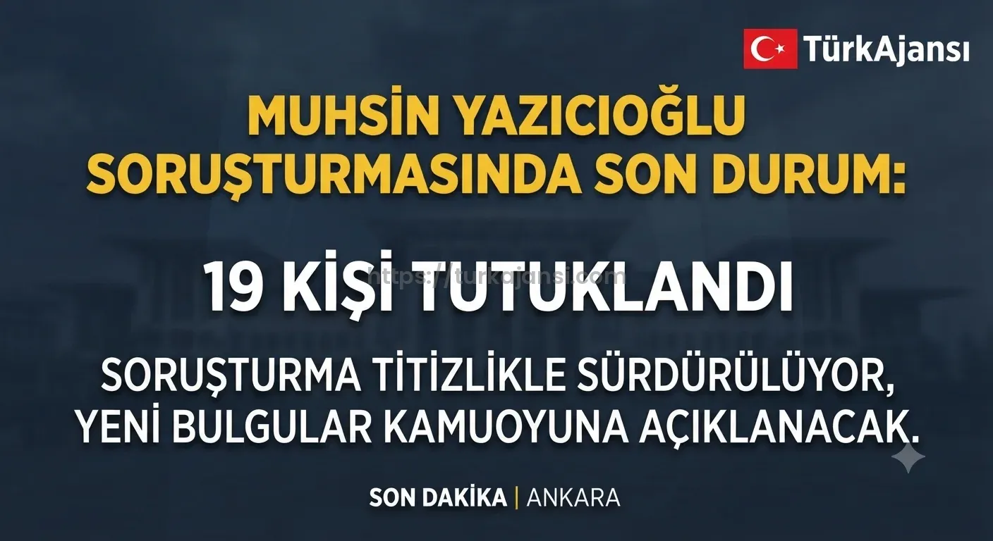 Muhsin Yazıcıoğlu Soruşturmasında 19 Kişi Tutuklandı