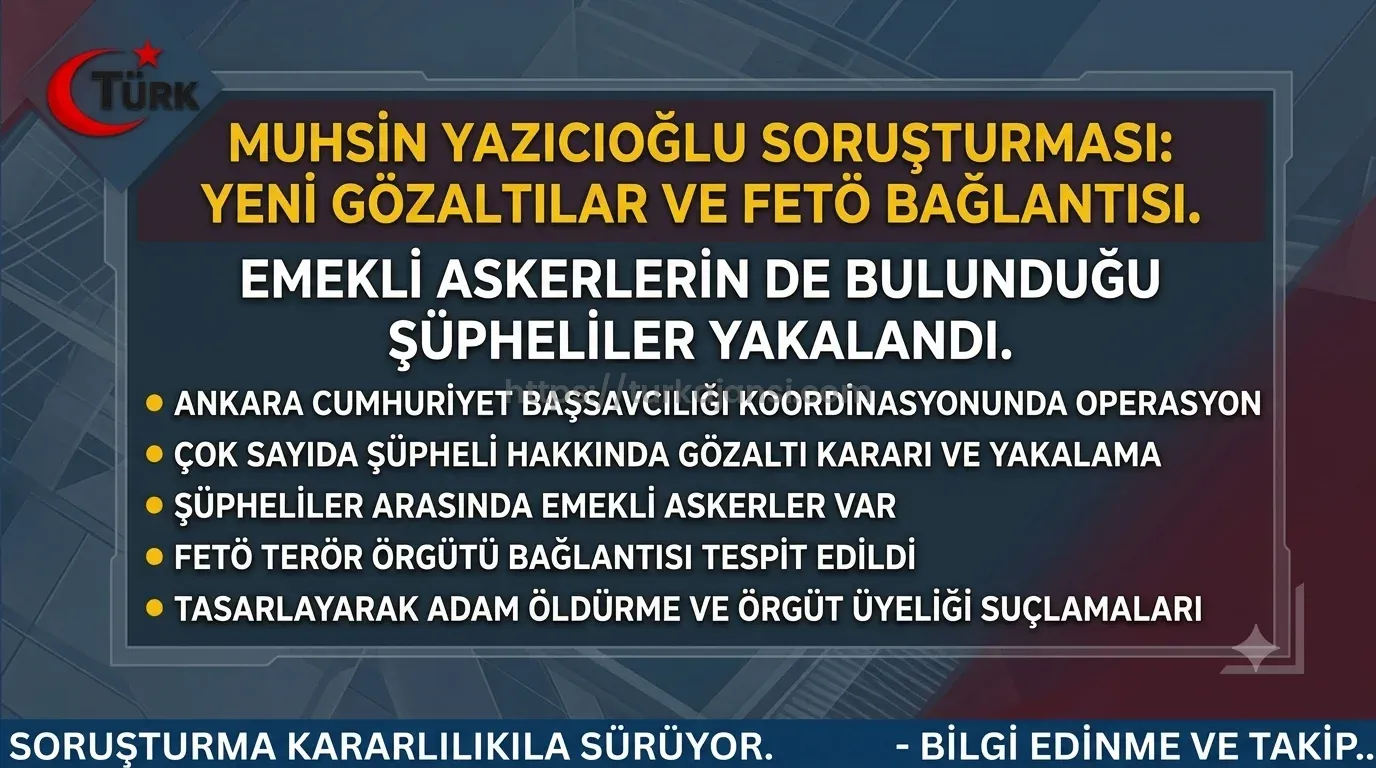 Muhsin Yazıcıoğlu’nun Helikopter Kazası Soruşturmasında Yeni Gözaltılar