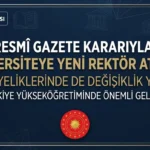 Cumhurbaşkanı Erdoğan  8 Üniversiteye Yeni Rektör Atadı.
