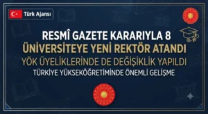 Cumhurbaşkanı Erdoğan  8 Üniversiteye Yeni Rektör Atadı.