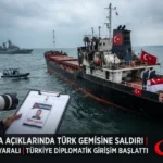 *Karadeniz’de Türk Gemisine Saldırı!*