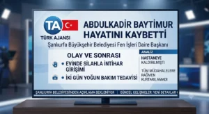 Şanlıurfa Büyükşehir Belediyesi’nde Acı Olay: Daire Başkanı Abdulkadir Baytimur Hayatını Kaybetti