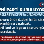 Zeynel Emre Yeni Parti İçin Başvuru Yapılacağını Açıkladı